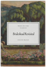 Brideshead Revisited (Word on Fire Classics)